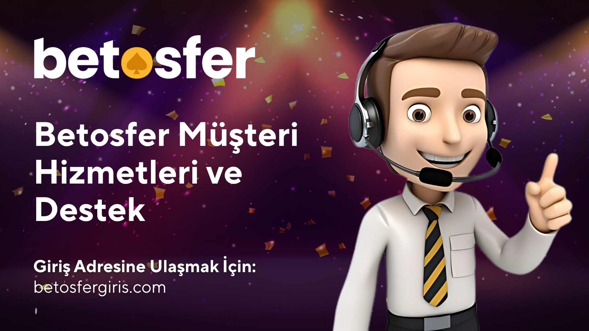 Betosfer müşteri hizmetleri ve destek