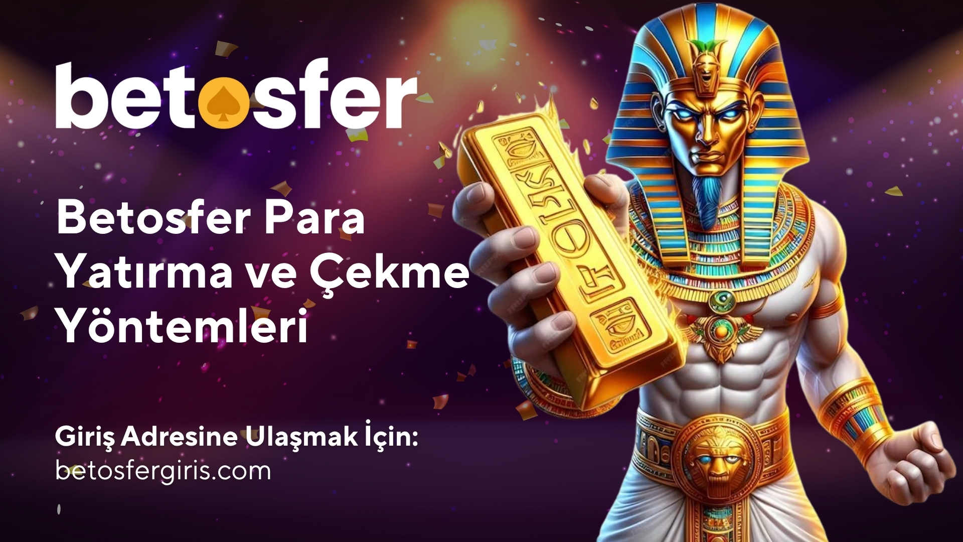 Betosfer para yatırma ve çekme yöntemleri