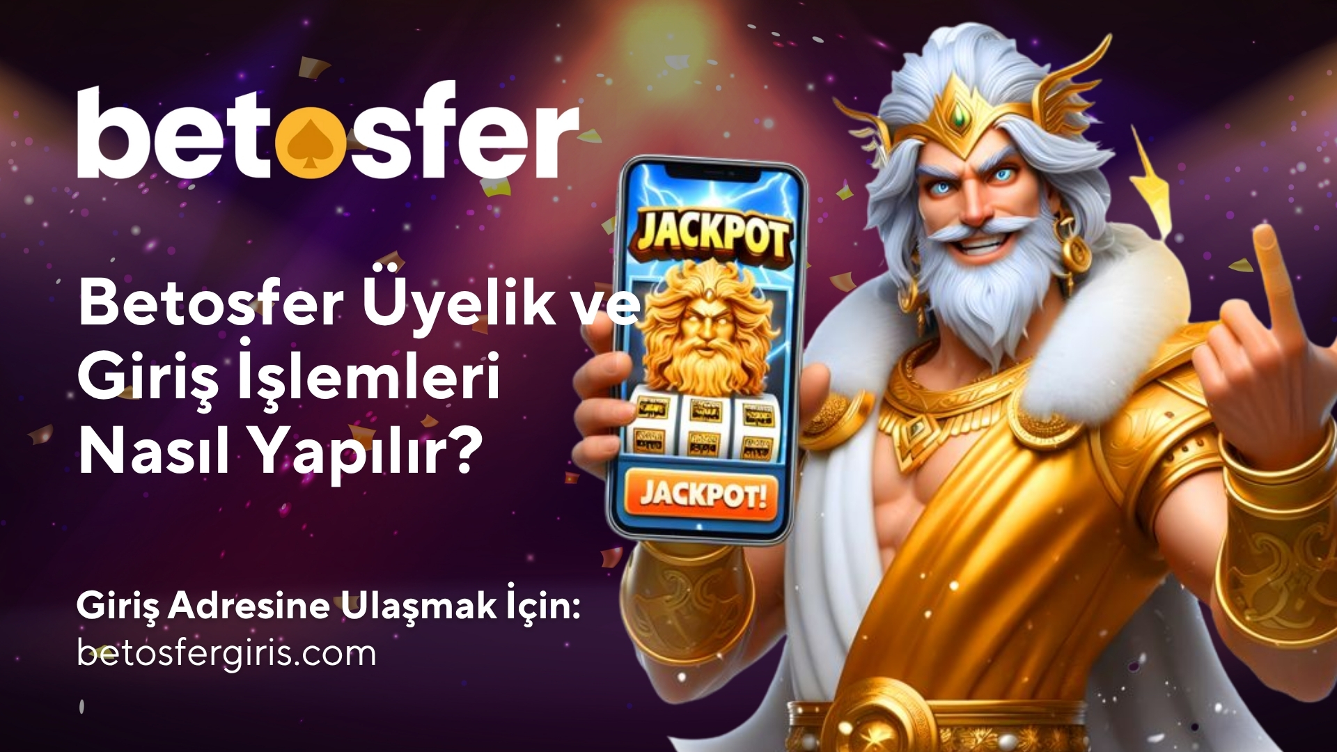 Betosfer üyelik ve giriş işlemleri nasıl yapılır?