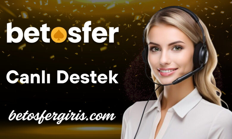 betosfer canlı destek blog görseli